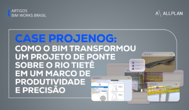 Case Projenog: Como o BIM transformou um projeto de ponte sobre o Rio Tietê em um marco de produtividade e precisão